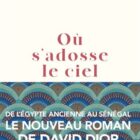 Couverture du livre Où s'adosse le ciel, de David Diop